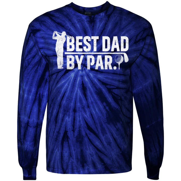 Best Dad By Par Funny Golf Daddy Fathers Day Birthday Gifts Tie-Dye Long Sleeve Shirt