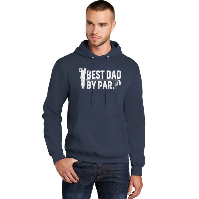 Best Dad By Par Funny Golf Daddy Fathers Day Birthday Gifts Tall Hoodie