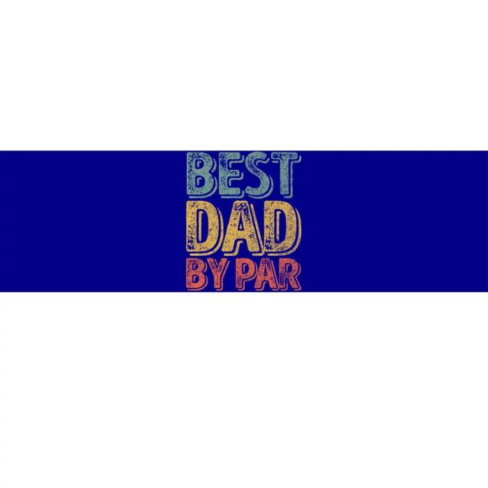 Best Dad By Par Gift Golf Lover Gift Funny Christmas Gift Bumper Sticker