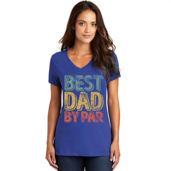 Best Dad By Par Gift Golf Lover Gift Funny Christmas Gift Women's V-Neck T-Shirt