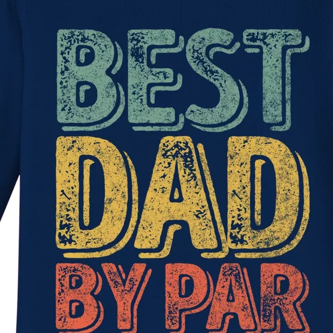 Best Dad By Par Gift Golf Lover Gift Funny Christmas Gift Baby Long Sleeve Bodysuit