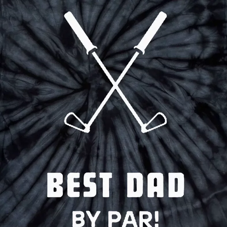 BEST DAD BY PAR FATHERS DAY FUNNY SIMPLE GOLFER HUSBAND Tie-Dye T-Shirt