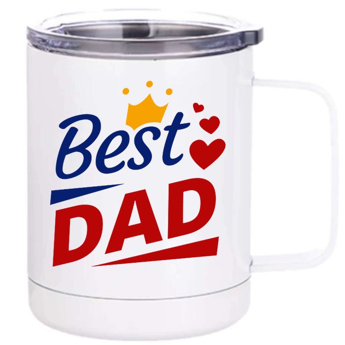 Best Dad Crown Father's Day Gift Front & Back 12oz Stainless Steel Tumbler Cup