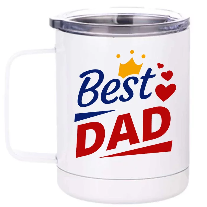 Best Dad Crown Father's Day Gift Front & Back 12oz Stainless Steel Tumbler Cup