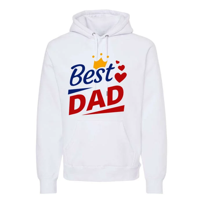 Best Dad Crown Father's Day Gift Premium Hoodie