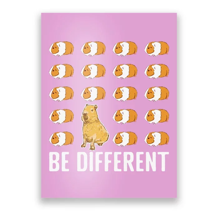 Be different Capybaras Funny Capibara Rodent Capybara Poster