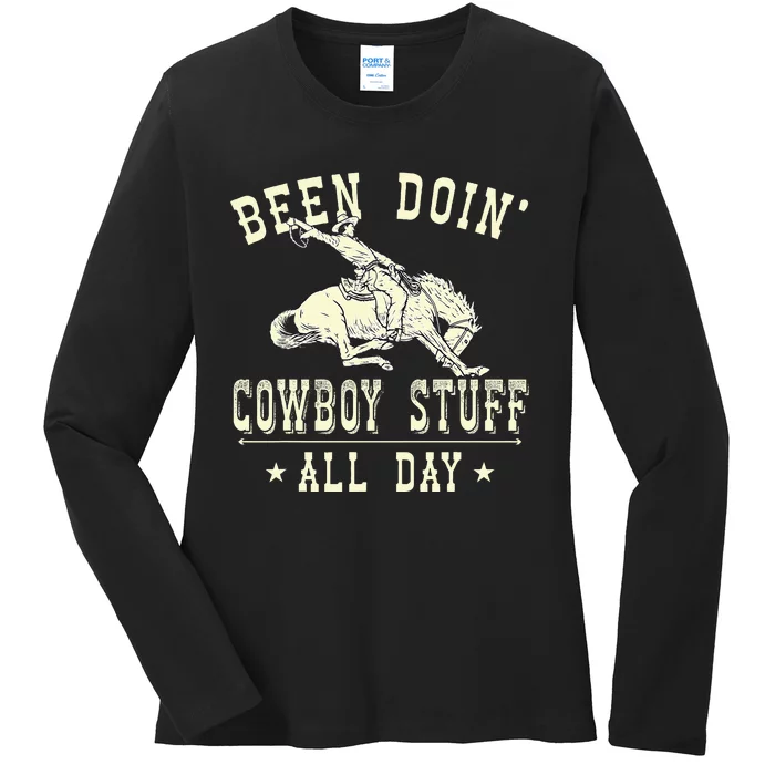 Been Doing Cowboy Stuff Funny Rodeo Cowboy Ladies Long Sleeve Shirt