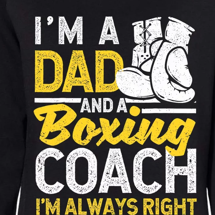 Boxer Daddy Coaches Fathers Day I'm A Dad And A Boxing Coach Womens California Wash Sweatshirt