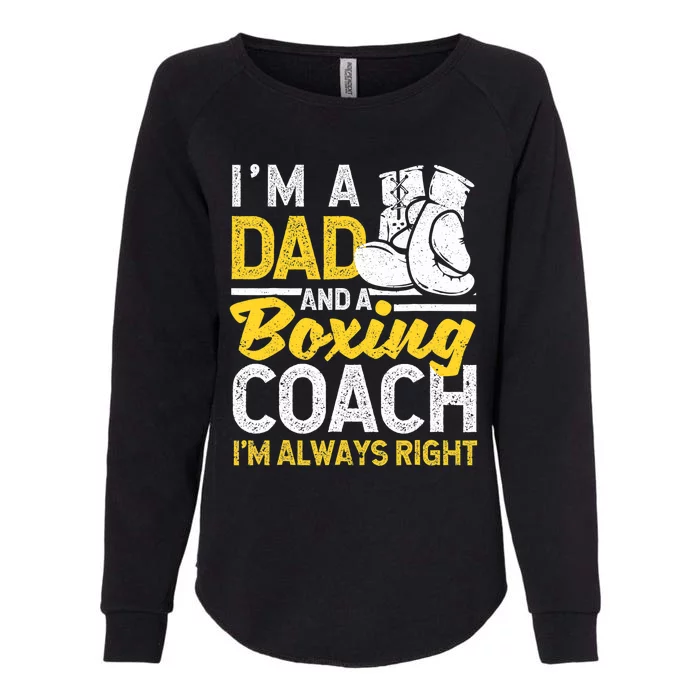 Boxer Daddy Coaches Fathers Day I'm A Dad And A Boxing Coach Womens California Wash Sweatshirt