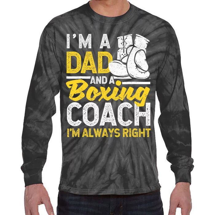 Boxer Daddy Coaches Fathers Day I'm A Dad And A Boxing Coach Tie-Dye Long Sleeve Shirt