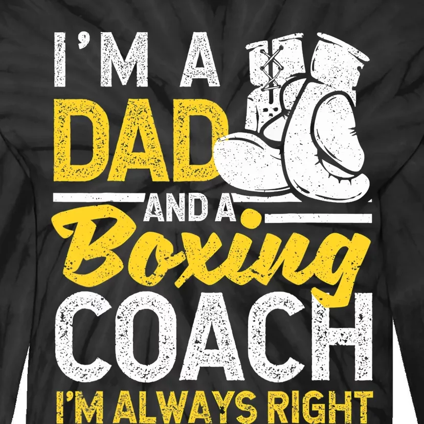 Boxer Daddy Coaches Fathers Day I'm A Dad And A Boxing Coach Tie-Dye Long Sleeve Shirt