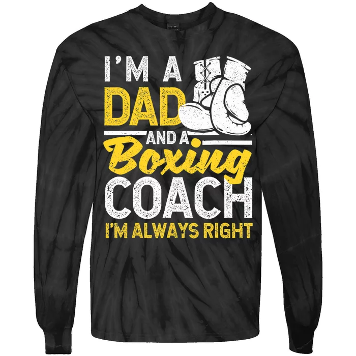 Boxer Daddy Coaches Fathers Day I'm A Dad And A Boxing Coach Tie-Dye Long Sleeve Shirt