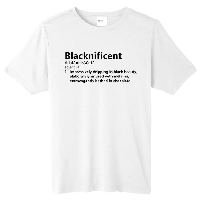 Blacknificent Definition Culture Heritage Empower Pride Love ChromaSoft Performance T-Shirt