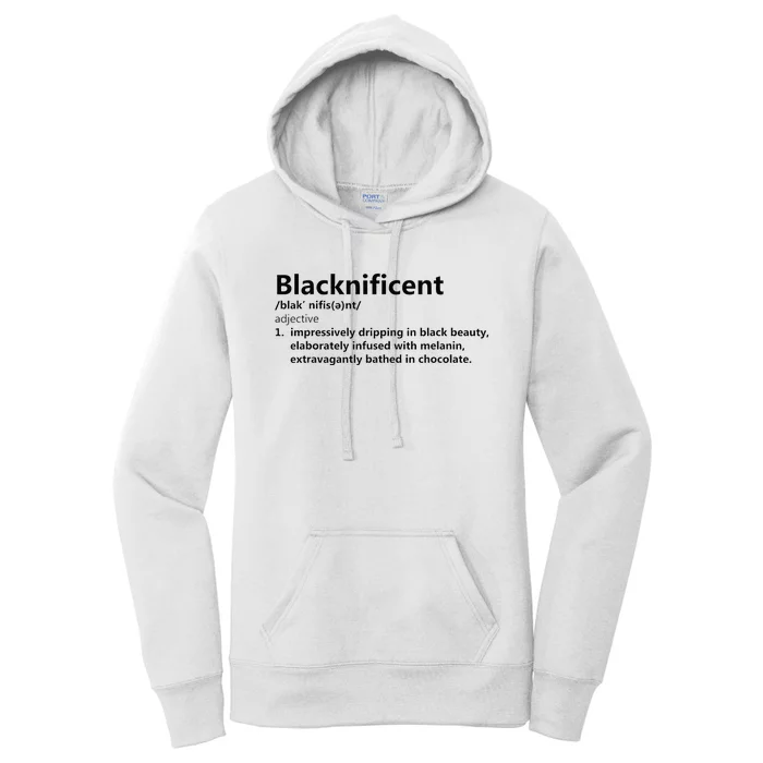 Blacknificent Definition Culture Heritage Empower Pride Love Women's Pullover Hoodie