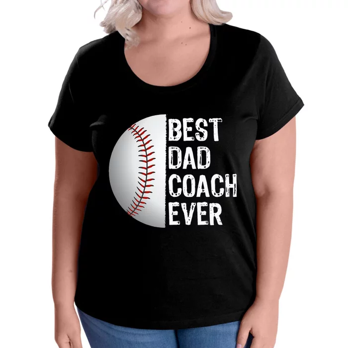 Best Dad Coach Ever Funny Baseball Tee for Sport Lovers Women's Plus Size T- Shirt