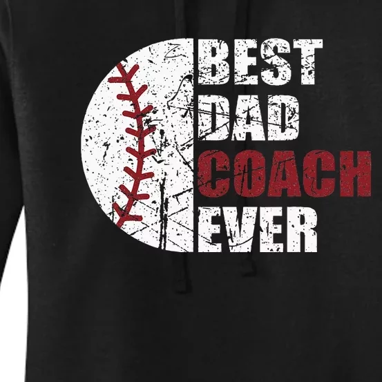 Best Dad Coach Ever Baseball Fathers Day Baseball Dad Coach Women's Pullover Hoodie