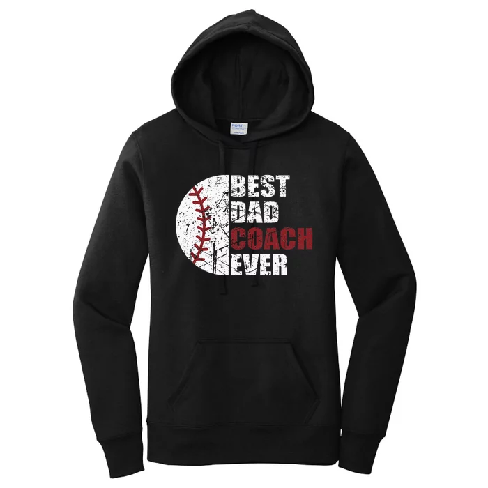 Best Dad Coach Ever Baseball Fathers Day Baseball Dad Coach Women's Pullover Hoodie