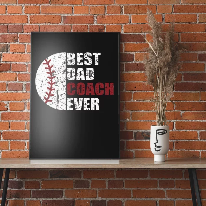 Best Dad Coach Ever Baseball Fathers Day Baseball Dad Coach Poster