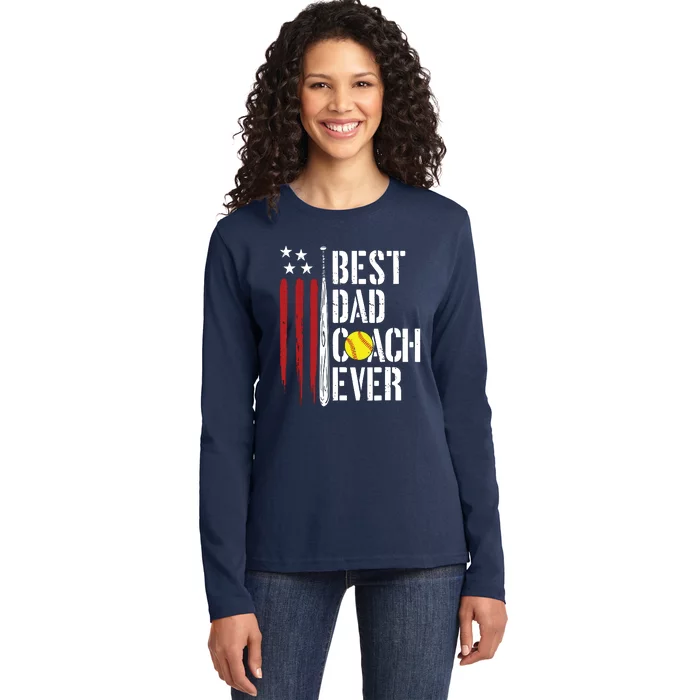 Best Dad Coach Ever American Flag Softball Dad Fathers Day Ladies Long Sleeve Shirt