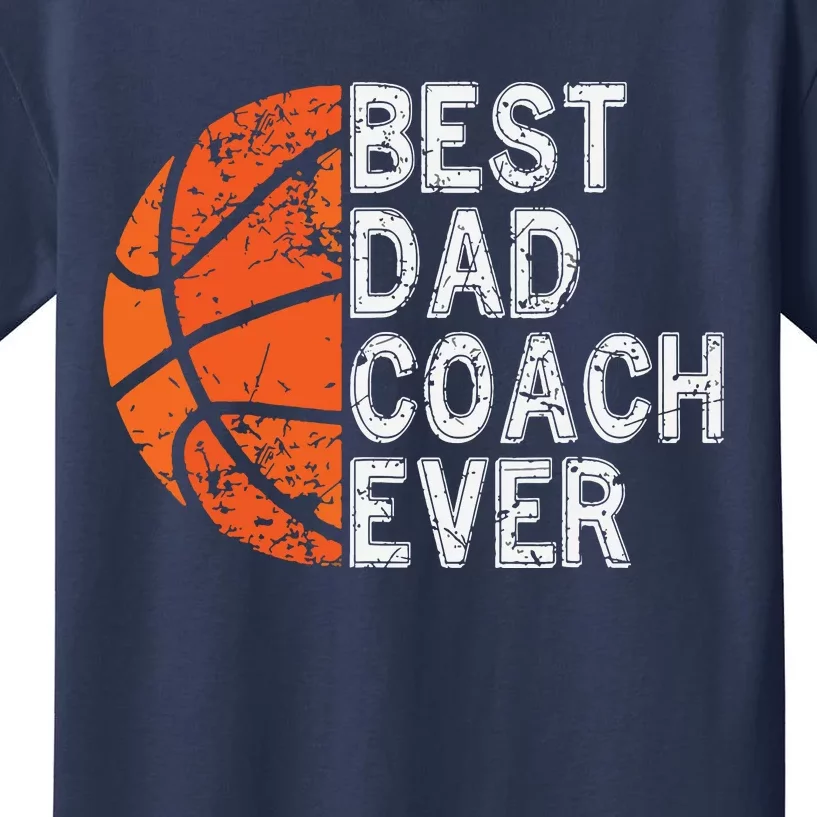 Best Dad Coach Ever Fathers Day Basketball Player Fan Papa Kids T-Shirt