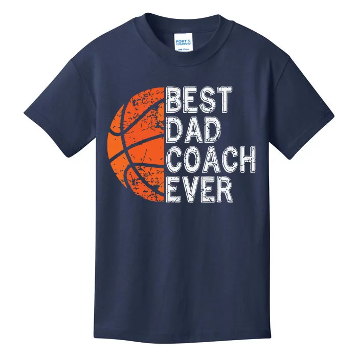 Best Dad Coach Ever Fathers Day Basketball Player Fan Papa Kids T-Shirt