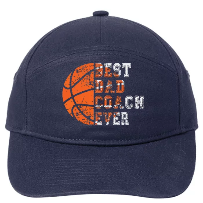 Best Dad Coach Ever Fathers Day Basketball Player Fan Papa 7-Panel Snapback Hat