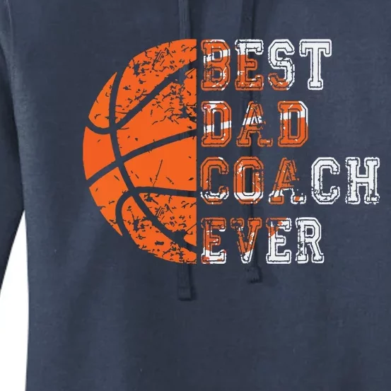 Best Dad Coach Ever Fathers Day Basketball Player Fan Papa Women's Pullover Hoodie