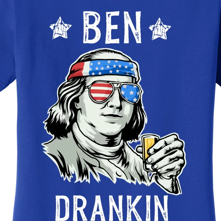 Ben Drankin Cute Gift President Ing Funny 4th Of July Gift Women's T-Shirt