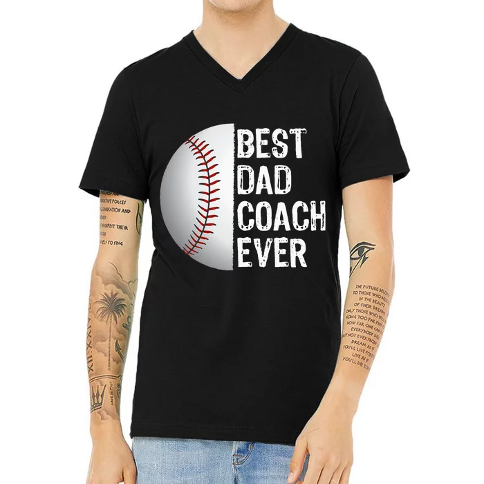 Best Dad Coach Ever Funny Baseball Tee For Sport Lovers V-Neck T-Shirt