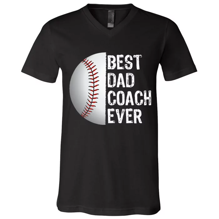 Best Dad Coach Ever Funny Baseball Tee For Sport Lovers V-Neck T-Shirt