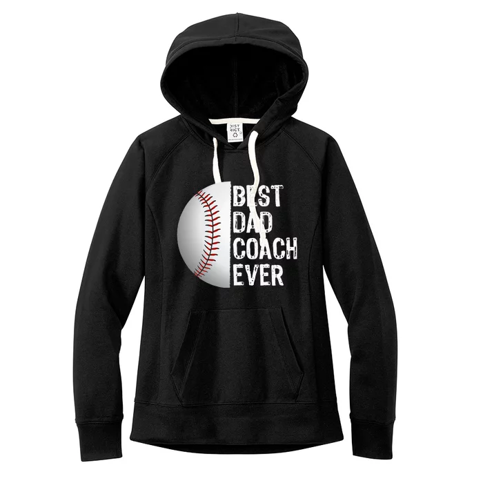 Best Dad Coach Ever Funny Baseball Tee For Sport Lovers Women's Fleece Hoodie