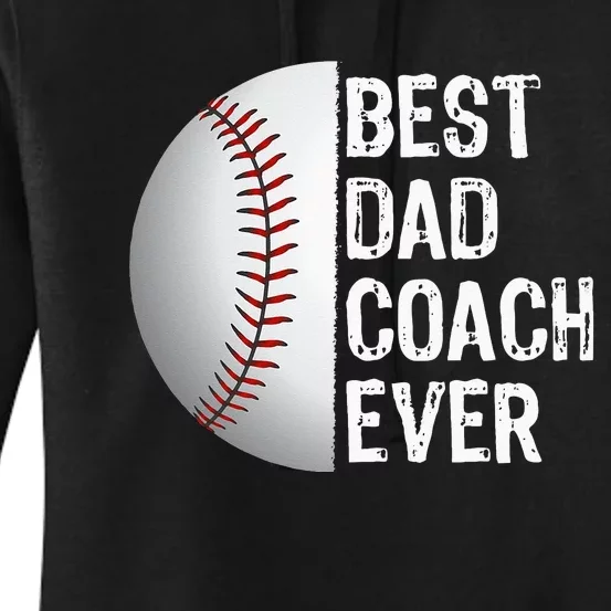 Best Dad Coach Ever Funny Baseball Tee For Sport Lovers Women's Pullover Hoodie