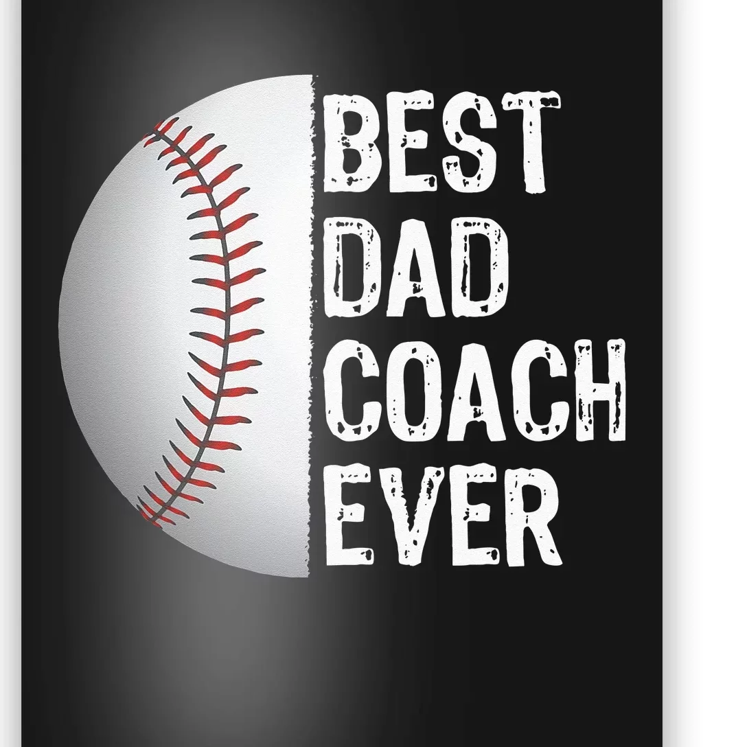 Best Dad Coach Ever Funny Baseball Tee For Sport Lovers Poster