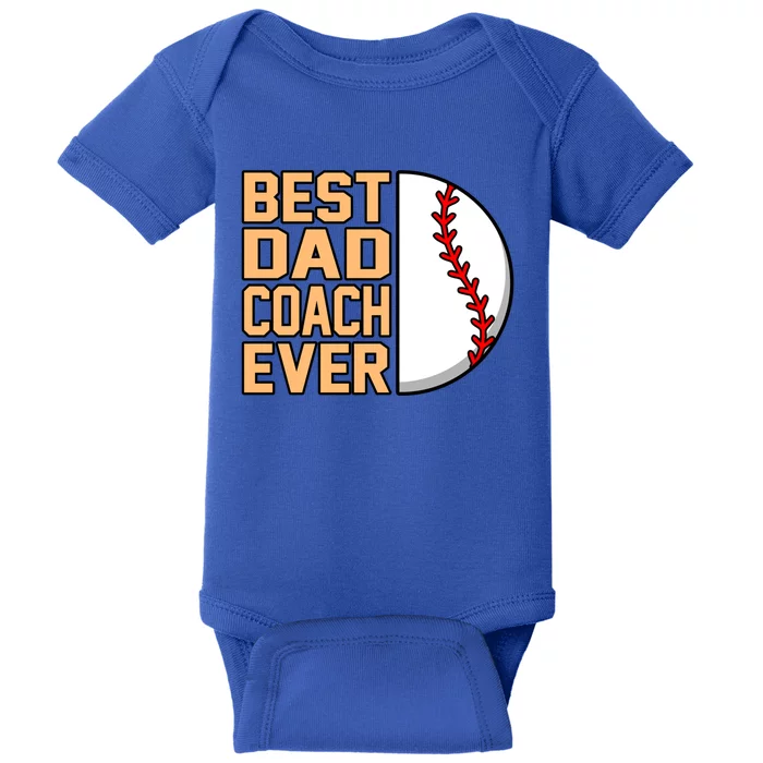 Best Dad Coach Ever Baseball Player Sports Lover Graphic Gift Baby Bodysuit