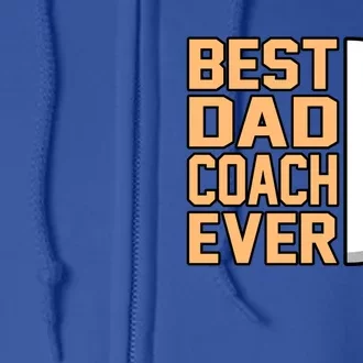 Best Dad Coach Ever Baseball Player Sports Lover Graphic Gift Full Zip Hoodie