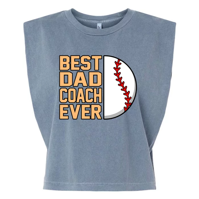 Best Dad Coach Ever Baseball Player Sports Lover Graphic Gift Garment-Dyed Women's Muscle Tee