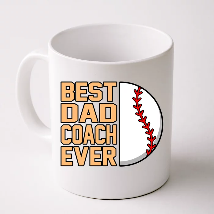 Best Dad Coach Ever Baseball Player Sports Lover Graphic Gift Front & Back Coffee Mug