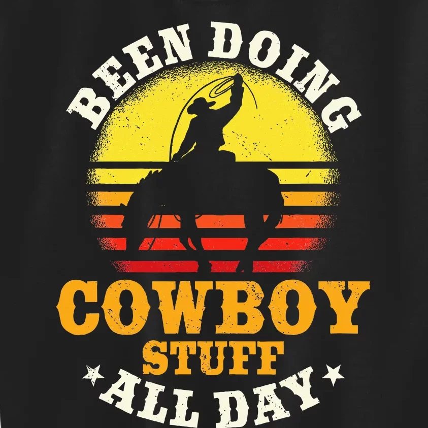 Been Doing Cowboy Stuff All Day Cowgirl Farm Rancher Ranch Kids Sweatshirt