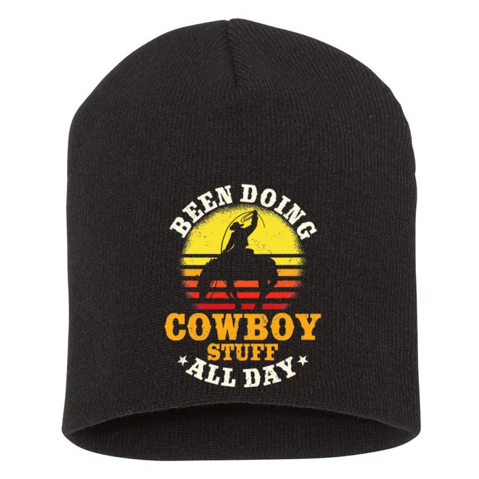 Been Doing Cowboy Stuff All Day Cowgirl Farm Rancher Ranch Short Acrylic Beanie