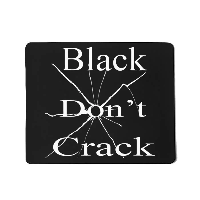 Black DonT Crack Mousepad