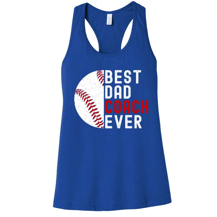 Best Dad Coach Ever Funny Baseball FatherS Day Gift Women's Racerback Tank