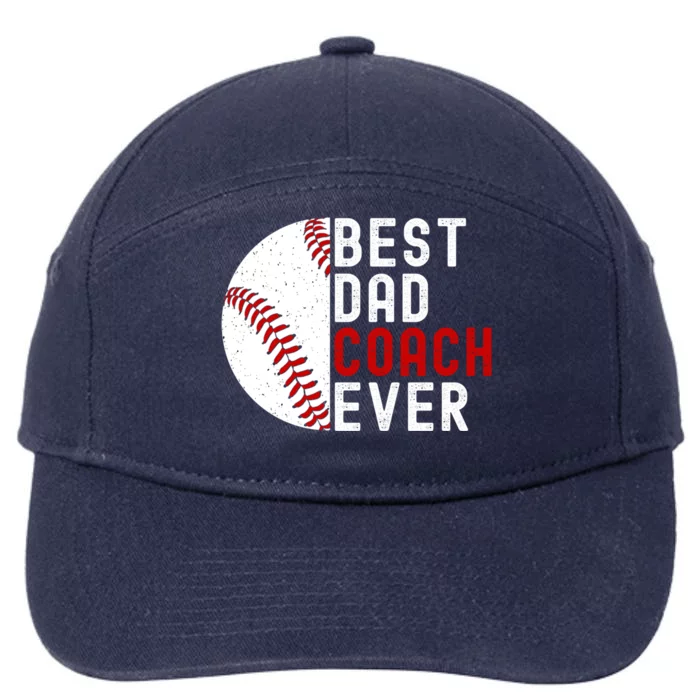 Best Dad Coach Ever Funny Baseball FatherS Day Gift 7-Panel Snapback Hat