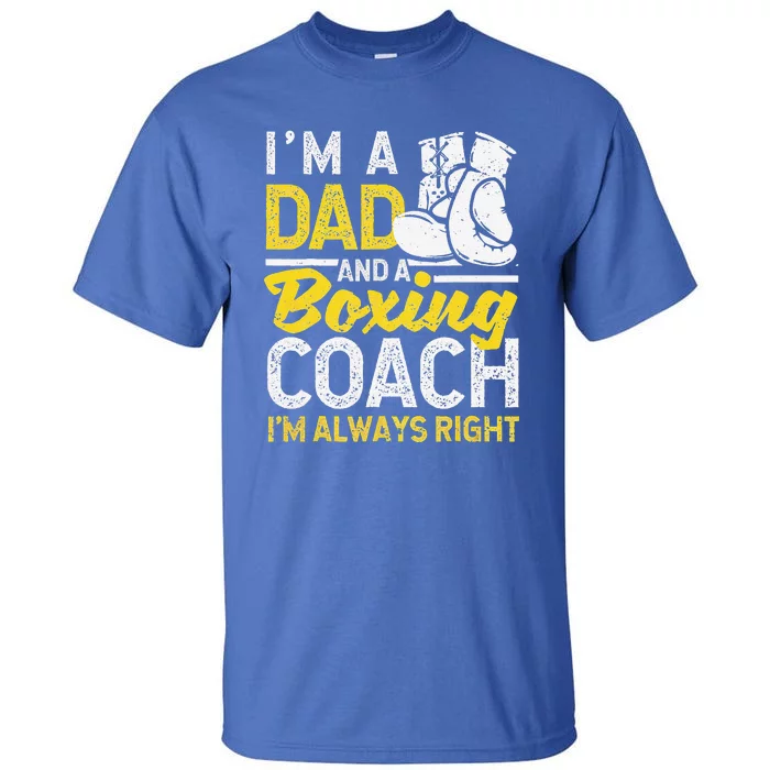 Boxer Daddy Coaches Fathers Day I'm A Dad And A Boxing Coach Tall T-Shirt