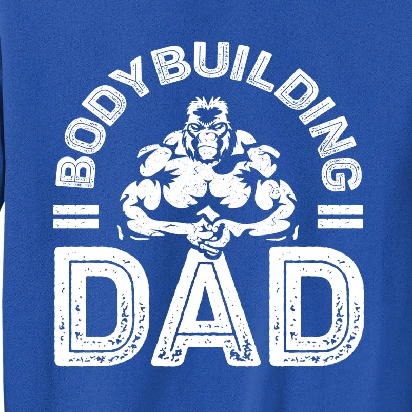 Bodybuilding Dad Cute Gift Muscle Gym Training Bodybuilder Great Gift Sweatshirt