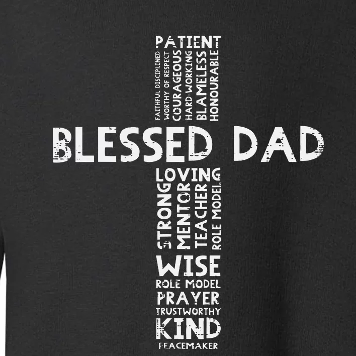 Blessed Dad Cross God Jesus Faith Christian Daddy Papa Toddler Sweatshirt