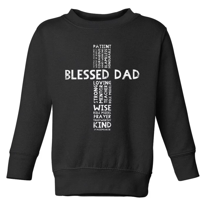 Blessed Dad Cross God Jesus Faith Christian Daddy Papa Toddler Sweatshirt