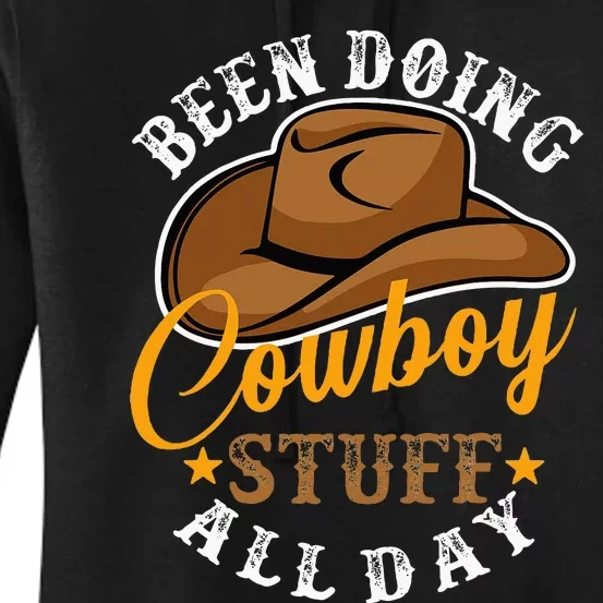 Been Doing Cowboy Stuff All Day Cowgirl Country Western Women's Pullover Hoodie