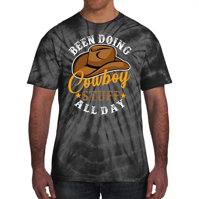 Been Doing Cowboy Stuff All Day Cowgirl Country Western Tie-Dye T-Shirt