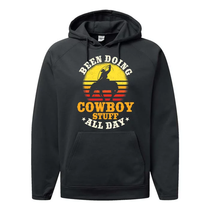 Been Doing Cowboy Stuff All Day Cowgirl Farm Rancher Ranch Performance Fleece Hoodie