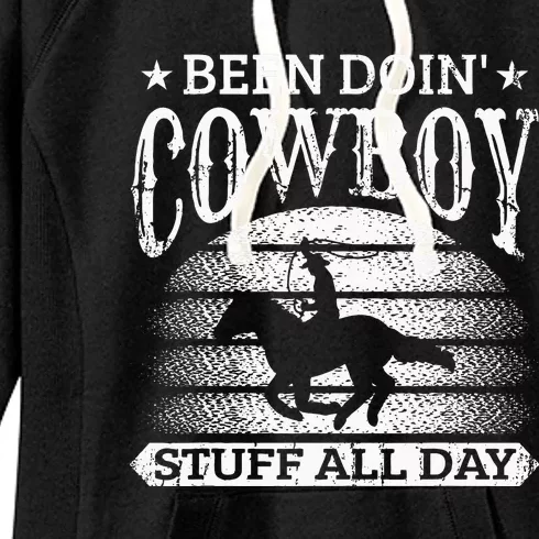 Been Doing Cow Stuff All Day Roping Racing Horse Riding Women's Fleece Hoodie